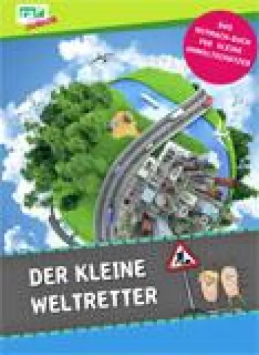 Bild: Das Mitmach-Buch für junge Umweltschützer: Der kleine Weltretter