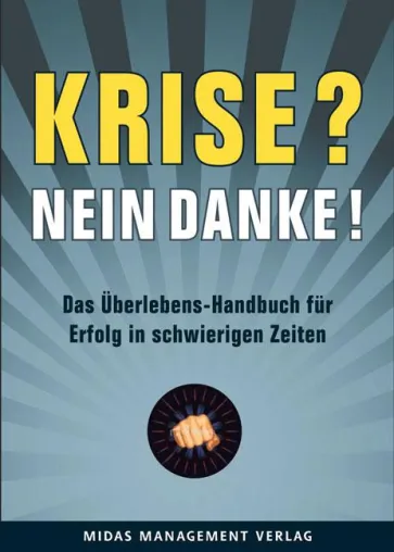 Neuerscheinung: «Krise? Nein, danke» – 177 Tipps & Aktionspläne für Klein- und Mittelbetriebe Bild: Neuerscheinung: «Krise? Nein, danke» – 177 Tipps & Aktionspläne für Klein- und Mittelbetriebe