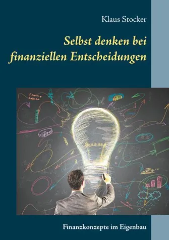 Bild: Neues Buch: Selbst denken bei finanziellen Entscheidungen