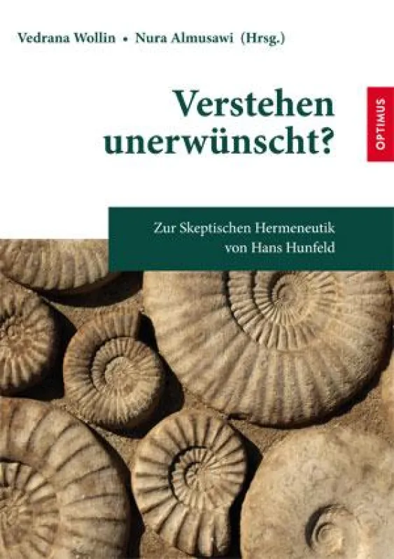 Verstehen unerwünscht? Zur Skeptischen Hermeneutik von Hans Hunfeld