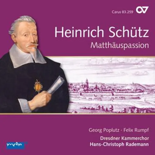 Bild: Hans-Christoph Rademann, Dresdner Kammerchor: Matthäuspassion Vol. 11 H. Schütz-Gesamteinspielung: VÖ 6.2.15