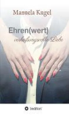 Bild: Ehren(wert) - Eine Frau zwischen Liebe und Schicksal