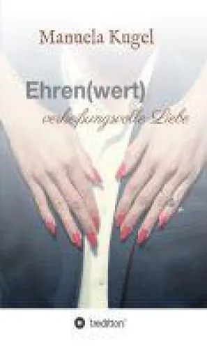Bild: Ehren(wert) - Eine Frau zwischen Liebe und Schicksal