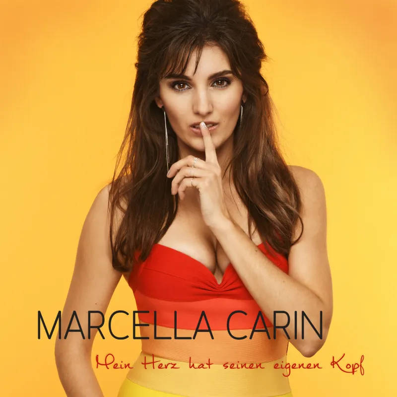 Marcella Carin - „Mein Herz hat seinen eigenen Kopf