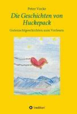 Die Geschichten von Huckepack - Gutenachtgeschichten zum Vorlesen Bild: Die Geschichten von Huckepack - Gutenachtgeschichten zum Vorlesen