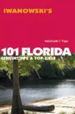 Bild: Neuerscheinung Iwanowski Verlag: 101 Florida – Geheimtipps und Top-Ziele