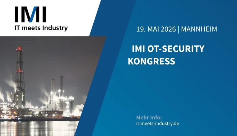 Die OT-Security-Community trifft sich zur IMI in Mannheim: Drei Tage OT-Cybersecurity Wissen und Networking Bild: Die OT-Security-Community trifft sich zur IMI in Mannheim: Drei Tage OT-Cybersecurity Wissen und Networking