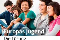 Europas Jugend, die Lösung für unseren Fachkräftemangel? Bild: Europas Jugend, die Lösung für unseren Fachkräftemangel?