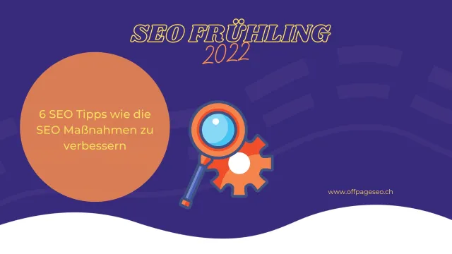 Bild: SEO Frühling 2022 – 6 Tipps um die SEO Maßnahmen der Website zu verbessern