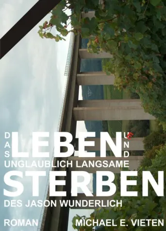 Vorankündigung: Das Leben und Sterben des Jason Wunderlich Bild: Vorankündigung: Das Leben und Sterben des Jason Wunderlich
