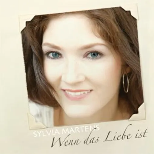 Sylvia Martens - Wenn das Liebe ist Bild: Sylvia Martens - Wenn das Liebe ist