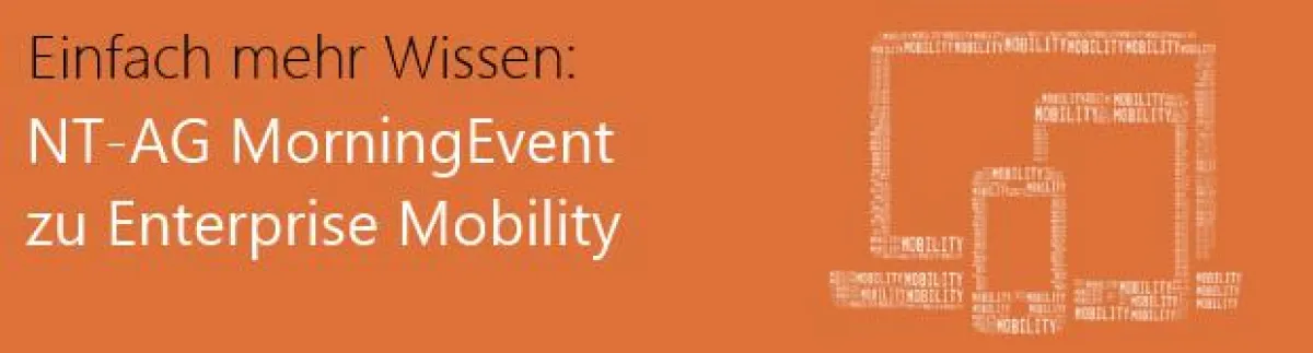 MorningEvent zum Thema Enterprise Mobility der NT-AG