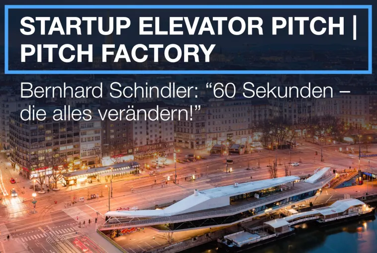 Bild: Bernhard Schindler: Warum der Elevator Pitch über Erfolg oder Stillstand entscheidet