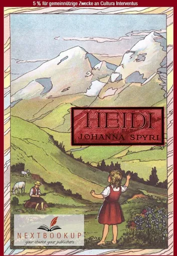 Buchempfehlung: 'Heidi: Der Kinderbuchklassiker aus der Schweiz' von Johanna Spyri Bild: Buchempfehlung: 'Heidi: Der Kinderbuchklassiker aus der Schweiz' von Johanna Spyri