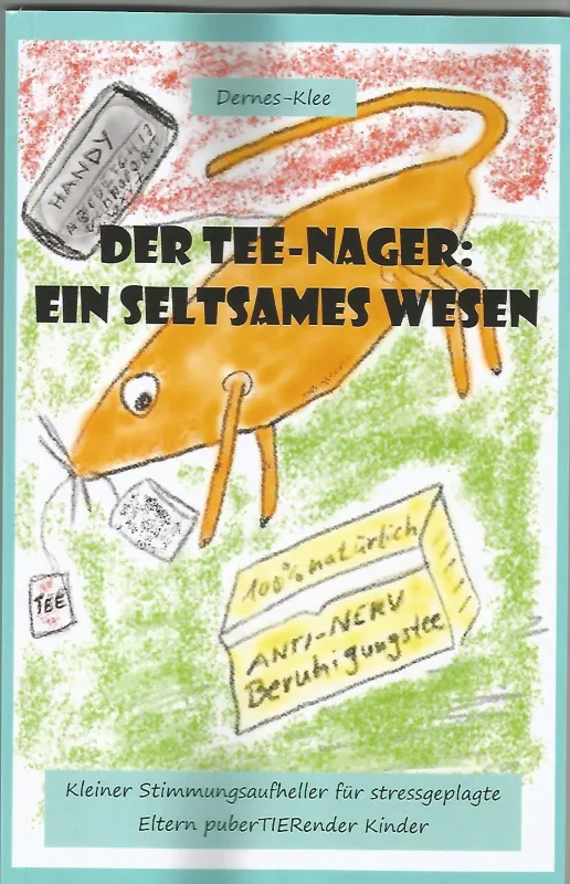 Der Tee-Nager nagt sich in die Herzen - ein Büchlein mit Humor. Foto MiD