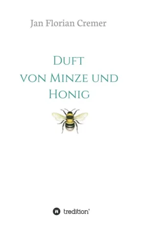 Bild: Duft von Minze und Honig - Tragischer Entwicklungsroman