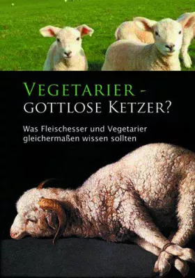 Bild: VEGETARIER - GOTTLOSE KETZER?