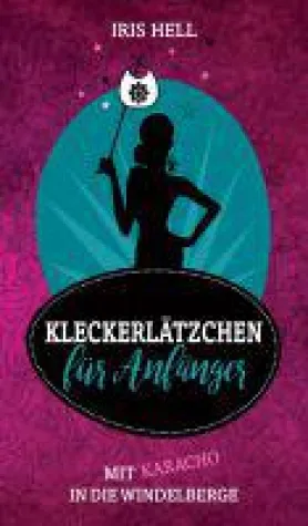 Kleckerlätzchen für Anfänger - Heiterer Roman rund um das erste Kind Bild: Kleckerlätzchen für Anfänger - Heiterer Roman rund um das erste Kind