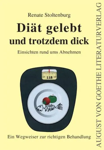 August von Goethe Literaturverlag veröffentlicht informatives Buch über Diäten und deren Nutzen Bild: August von Goethe Literaturverlag veröffentlicht informatives Buch über Diäten und deren Nutzen