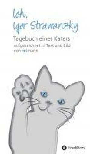 Bild: Ich, Igor Strawanzky - Tagebuch eines Katers