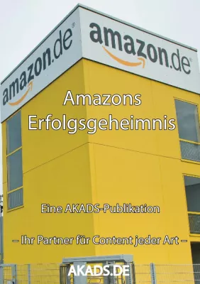 Amazons Erfolgsgeheimnis – eine Analyse Bild: Amazons Erfolgsgeheimnis – eine Analyse