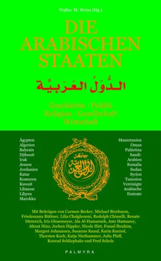 Bild: Neuveröffentlichung: Die arabischen Staaten - Geschichte - Politik - Religion - Gesellschaft - Wirtschaft