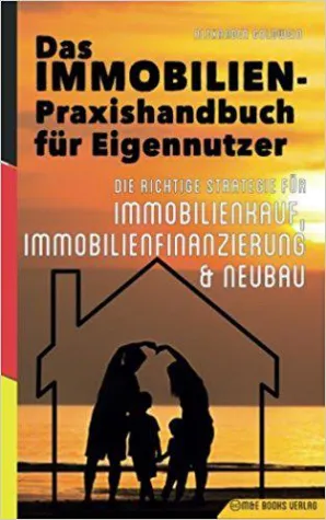 Das Immobilien-Praxishandbuch für Eigennutzer Bild: Das Immobilien-Praxishandbuch für Eigennutzer