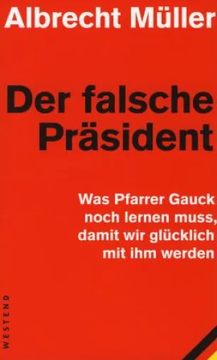 Bild: Albrecht Müller: »Was Pfarrer Gauck noch lernen muss, damit wir glücklich mit ihm werden«