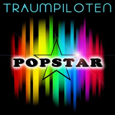 Bild: Die Traumpiloten sind zurück und haben gleich ihr 2. Album „Popstar“ im Gepäck