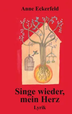 Bild: Singe wieder, mein Herz - Poetische Gedichte