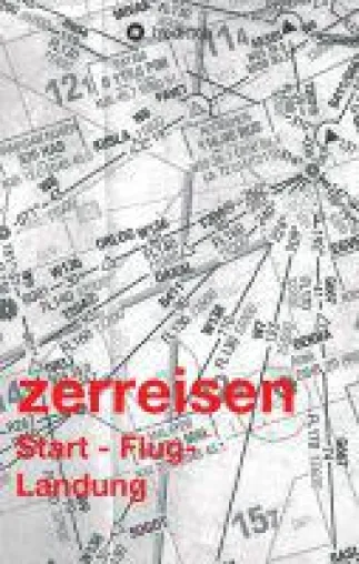 Bild: zerreisen - Cockpitgeschichten und Kindheitserinnerungen