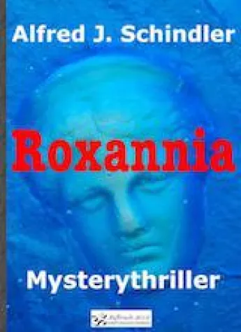 Bild: Neues E-Book: "Roxannia" von Alfred J. Schindler