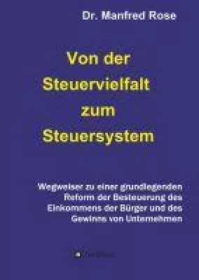 Bild: Von der Steuervielfalt zum Steuersystem - Über ein neues und transparentes System