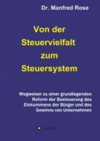 Bild: Von der Steuervielfalt zum Steuersystem - Über ein neues und transparentes System