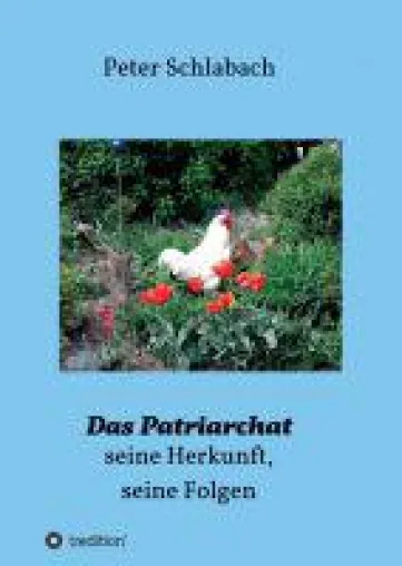 Bild: Das Patriarchat - ein fesselndes Sachbuch setzt sich mit der Männer-dominierten Herrschaft auseinander