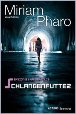 Bild: Vom eBook zum Buch - „Sektion 3 | Hanseapolis“ von Miriam Pharo