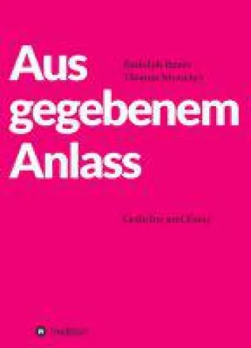 Bild: Aus gegebenem Anlass - Politische Lyrik, die das Hier und Jetzt überwindet