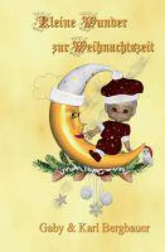 Kleine Wunder - magische Kurzgeschichten stimmen auf die bevorstehende Adventszeit ein Bild: Kleine Wunder - magische Kurzgeschichten stimmen auf die bevorstehende Adventszeit ein