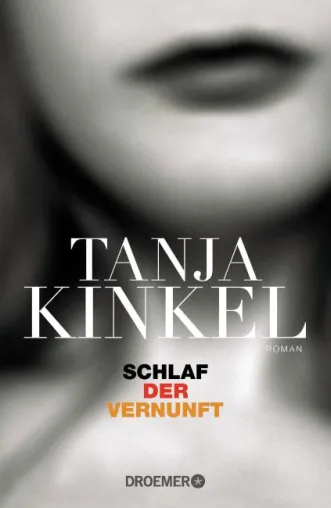 Rezension : "Schlaf der Vernunft" - Tanja Kinkel Bild: Rezension : "Schlaf der Vernunft" - Tanja Kinkel