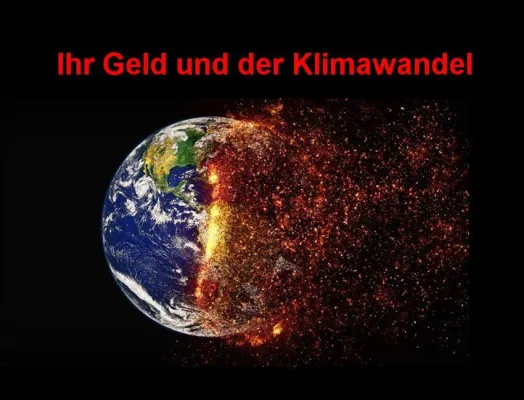Bild: Ihr Geld und der Klimawandel. Die Erderwärmung macht Sparen immer schwieriger.