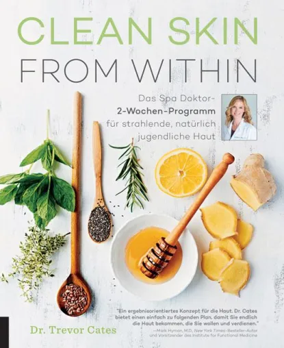 Endlich – ein Plan für gesunde Haut! „Clean Skin from Within“ ist nun auch in deutscher Sprache erhältlich! Bild: Endlich – ein Plan für gesunde Haut! „Clean Skin from Within“ ist nun auch in deutscher Sprache erhältlich!