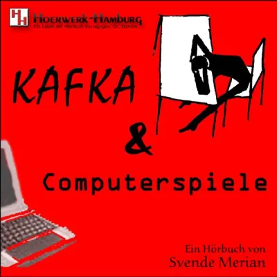Hörbuch: Kafka & Computerspiele Bild: Hörbuch: Kafka & Computerspiele