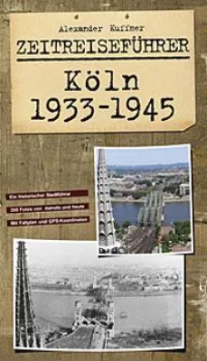 Neue Helios Dokumentation - Köln 1933-1945 von Alexander Kuffner Bild: Neue Helios Dokumentation - Köln 1933-1945 von Alexander Kuffner