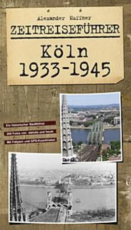 Neue Helios Dokumentation - Köln 1933-1945 von Alexander Kuffner Bild: Neue Helios Dokumentation - Köln 1933-1945 von Alexander Kuffner