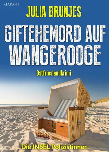 Ostfrieslandkrimi "Giftehemord auf Wangerooge" von Julia Brunjes im Klarant Verlag Bild: Ostfrieslandkrimi "Giftehemord auf Wangerooge" von Julia Brunjes im Klarant Verlag