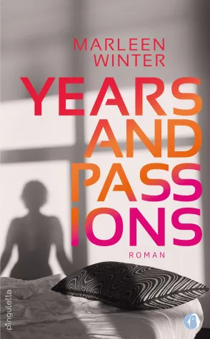 Neuveröffentlichung: Years and Passions von Marleen Winter Bild: Neuveröffentlichung: Years and Passions von Marleen Winter