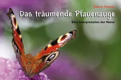 Bild: Das Glück der kleinen Dinge - Buchneuerscheinung "Das träumende Pfauenauge"