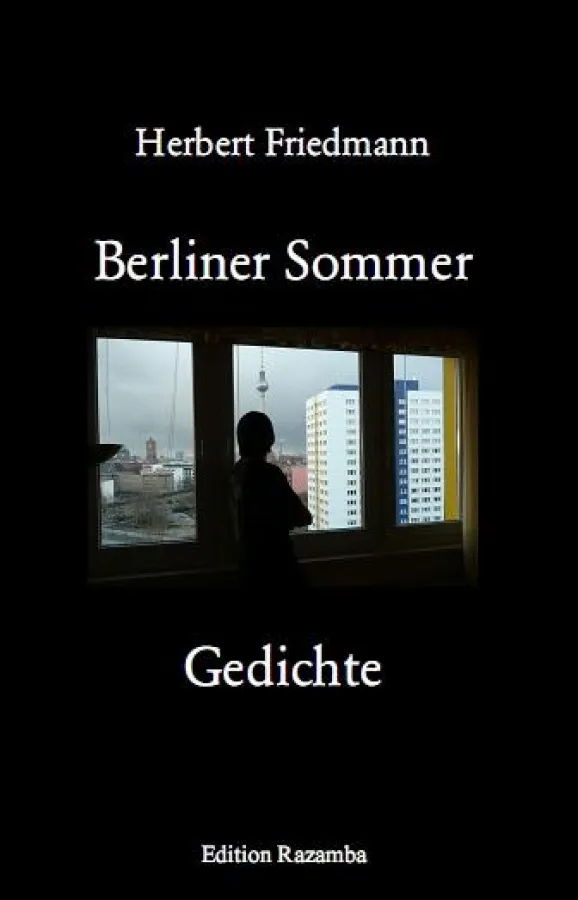 Herbert Friedmann: Berlliner Sommer