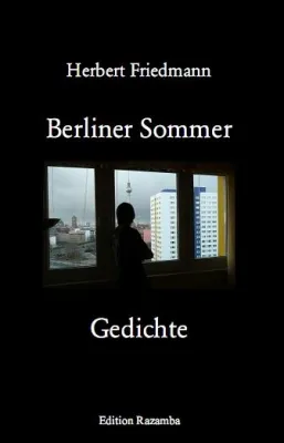 Bild: Neuerscheinung 2008 - Herbert Friedmann, Berliner Sommer