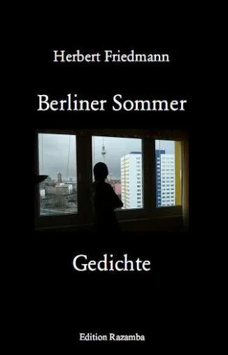 Bild: Neuerscheinung 2008 - Herbert Friedmann, Berliner Sommer